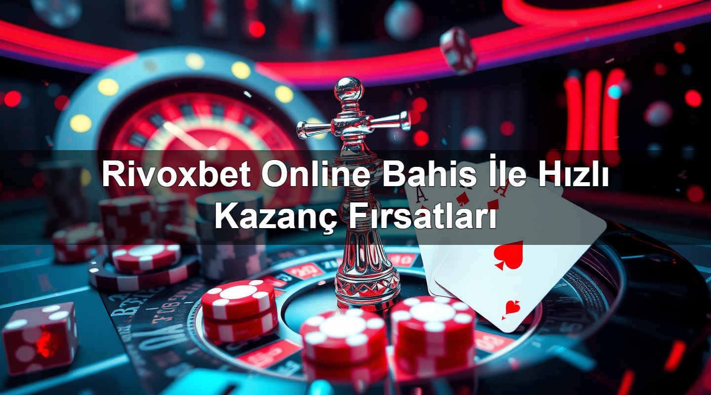 rivoxbet online bahis i le h zl kazan f rsatlar 1784184693301